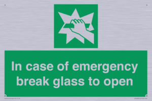 In case of emergency break glass to open